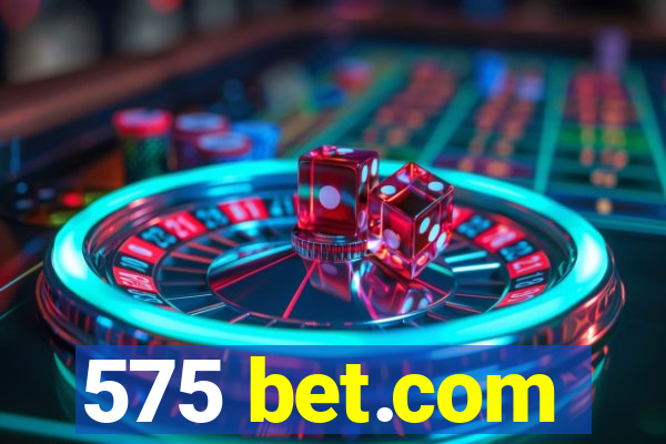 575 bet.com